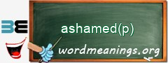 WordMeaning blackboard for ashamed(p)